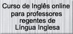 Curso de Inglês Online para professores regentes de Língua Portuguesa